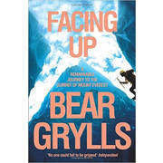 Bear Grylls - Facing Up