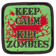 Keep Calm Kill Zombies Cloth Badge