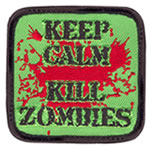 Keep Calm Kill Zombies Cloth Badge
