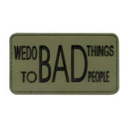 PVC Badge - We Do Bad Things